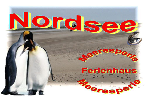 Norddeich Meeresperle - Ihr Urlaubsdomizil - Ferienwohnungen - Ostfriesland - Nordsee